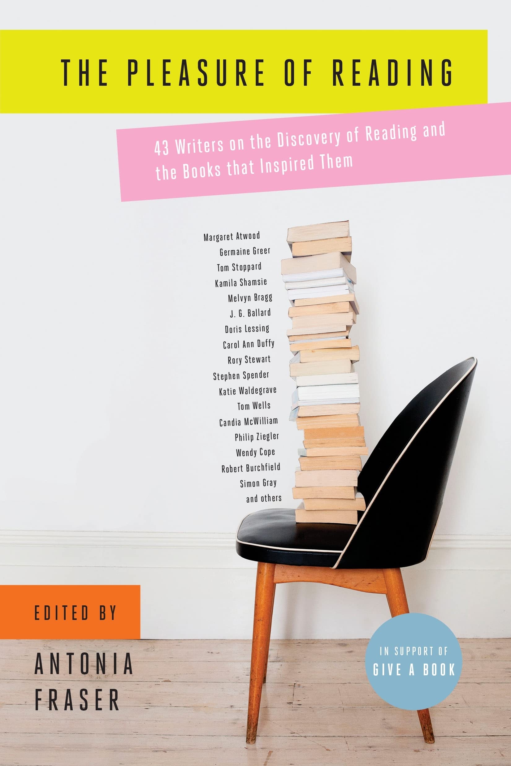 The Pleasure of Reading: 43 Writers on the Discovery of Reading and the Books that Inspired Them,Used