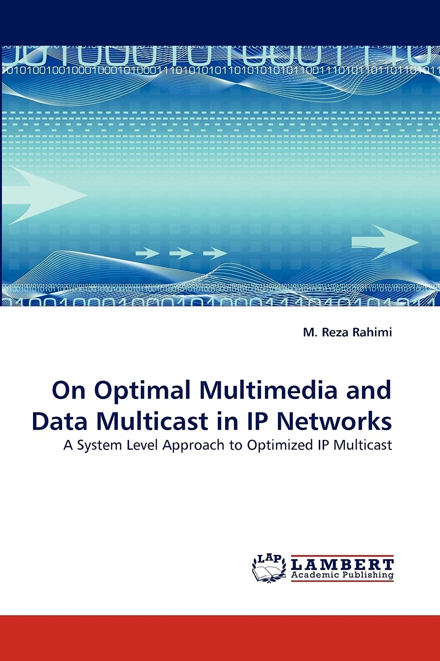 On Optimal Multimedia and Data Multicast in IP Networks: A System Level Approach to Optimized IP Multicast,Used