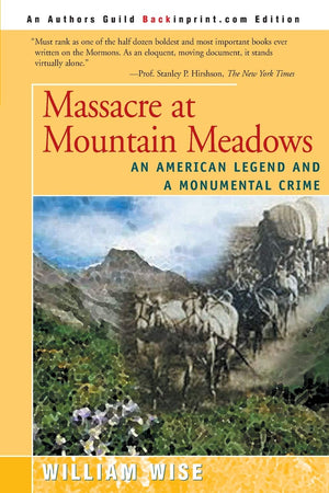 Massacre at Mountain Meadows: An American Legend and a Monumental Crime,Used
