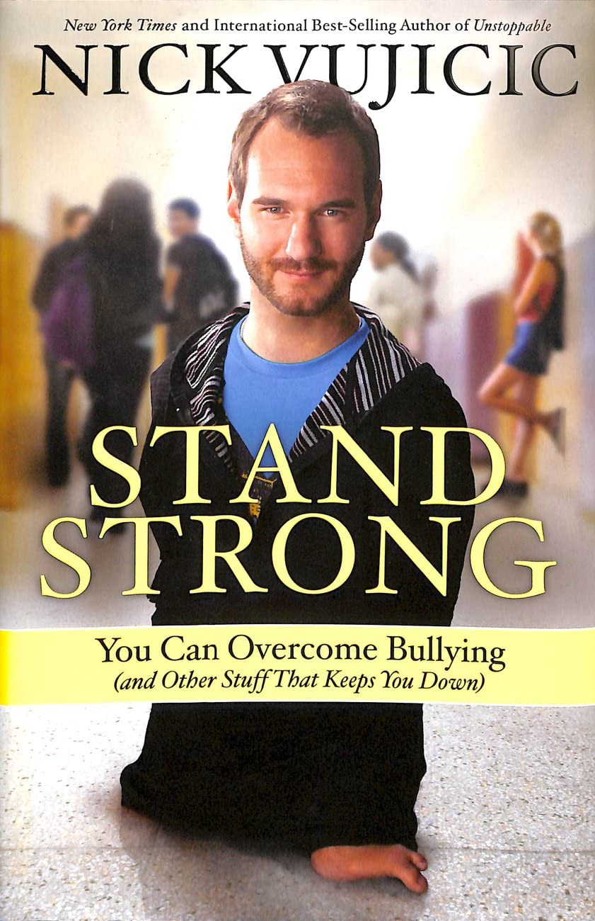 Stand Strong: You Can Overcome Bullying (and Other Stuff That Keeps You Down),Used