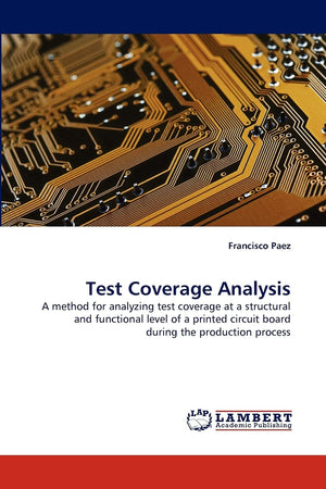 Test Coverage Analysis: A method for analyzing test coverage at a structural and functional level of a printed circuit board dur,Used