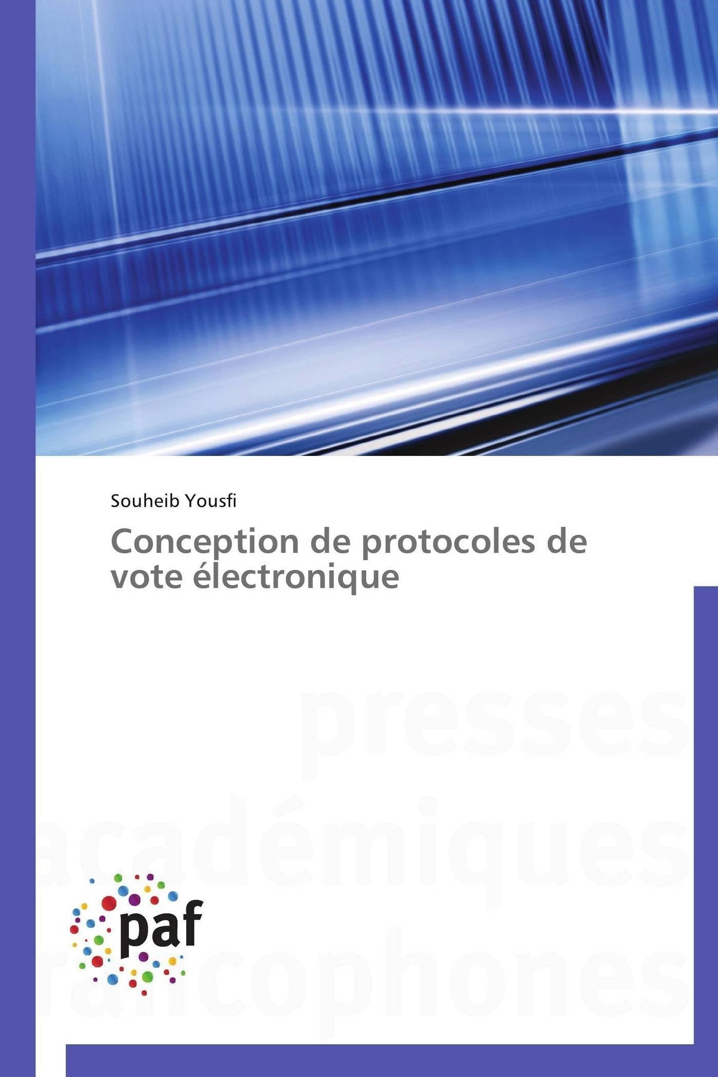 Conception de protocoles de vote lectronique (Omn.Pres.Franc.) (French Edition),Used