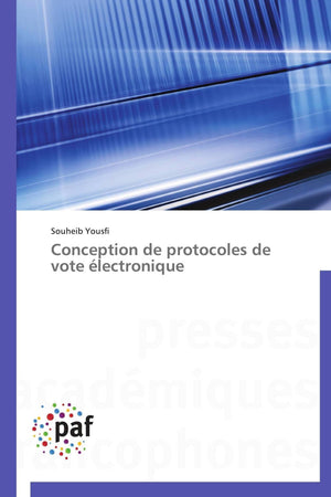 Conception de protocoles de vote lectronique (Omn.Pres.Franc.) (French Edition),Used