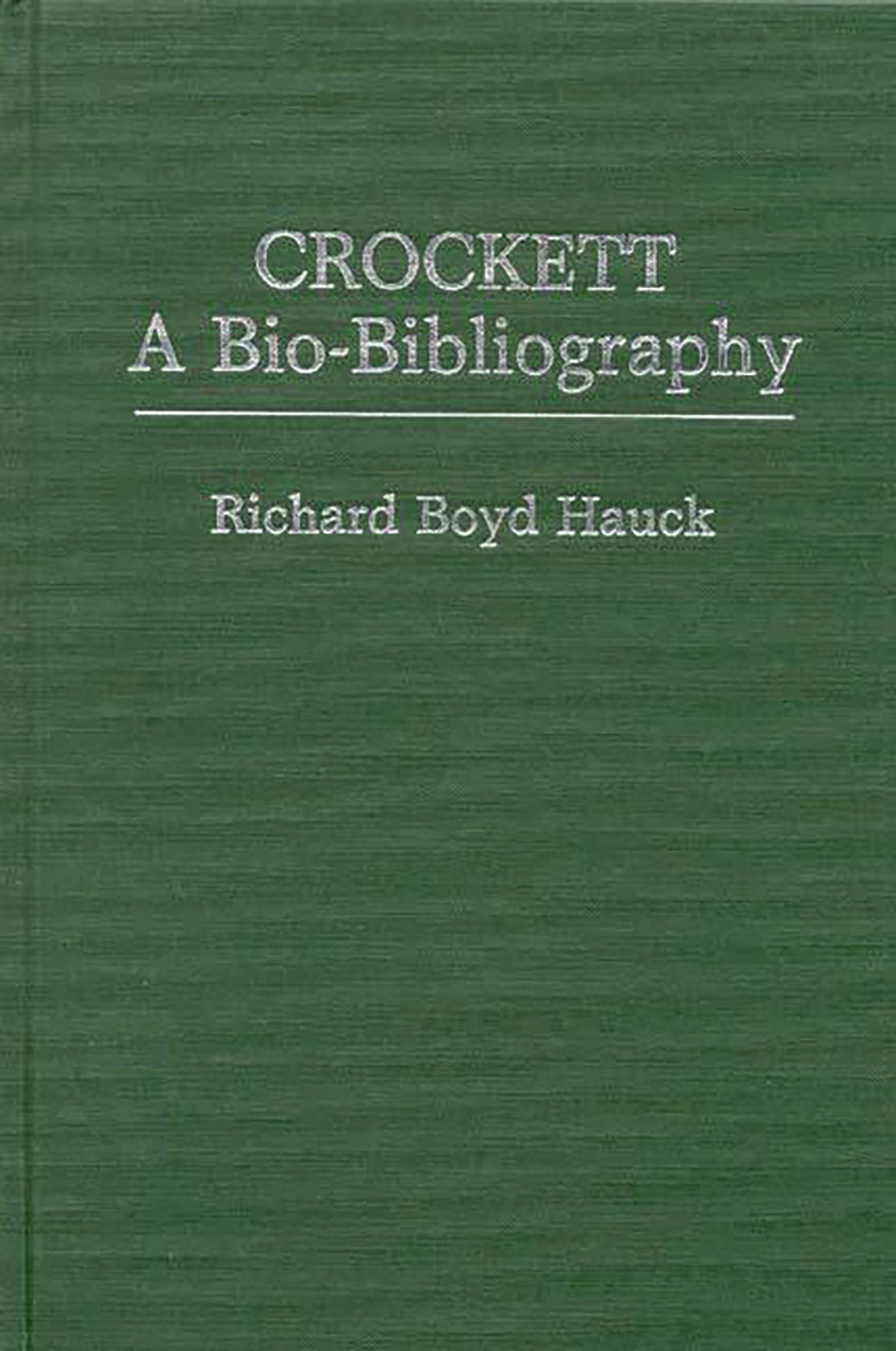 Crockett: A Biobibliography (Popular Culture Biobibliographies)