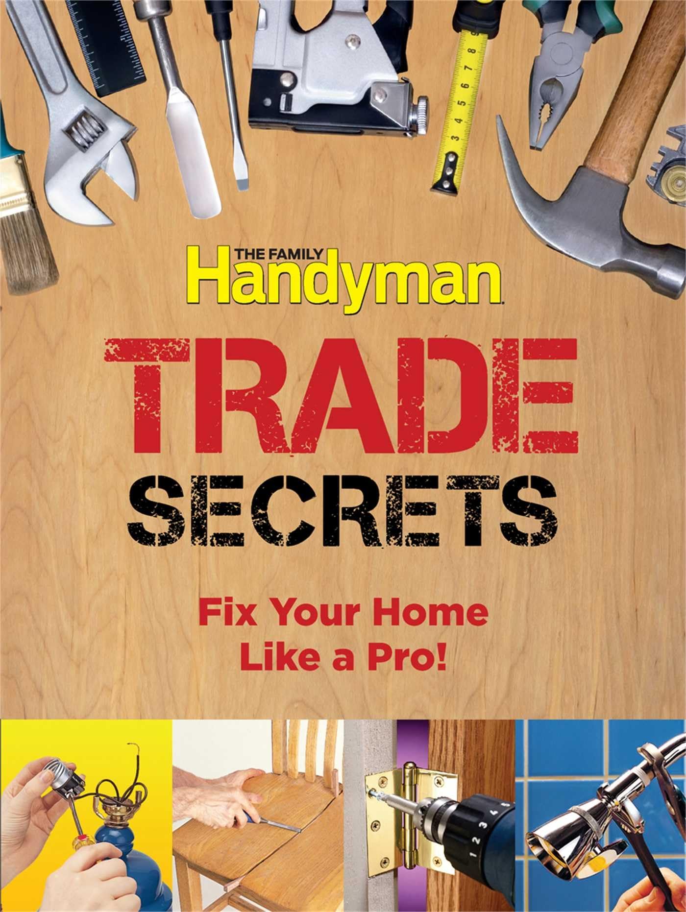 Family Handyman Trade Secrets: Fix Your Home Like a Pro!,Used