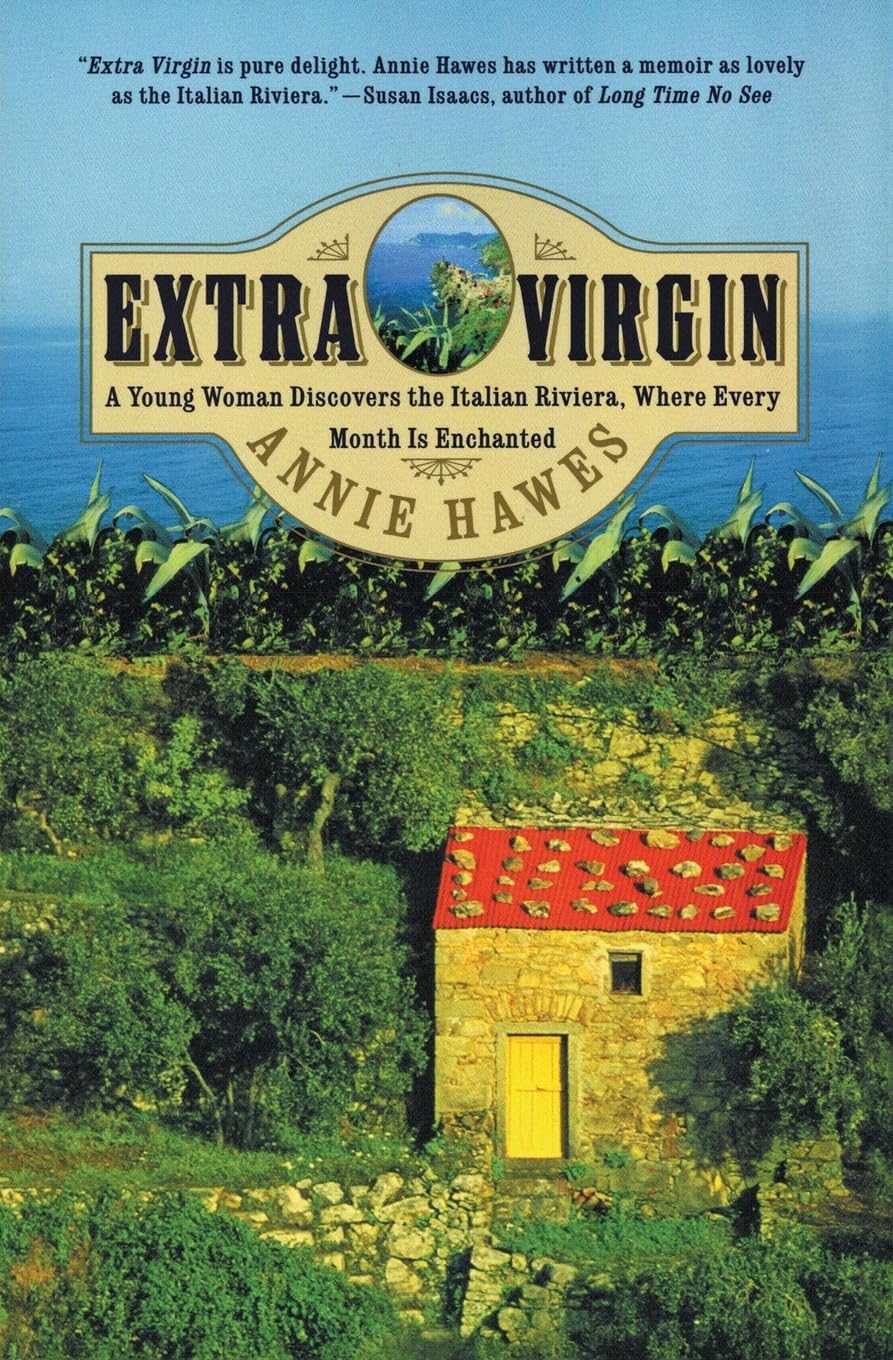 Extra Virgin: A Young Woman Discovers the Italian Riviera, Where Every Month Is Enchanted,Used