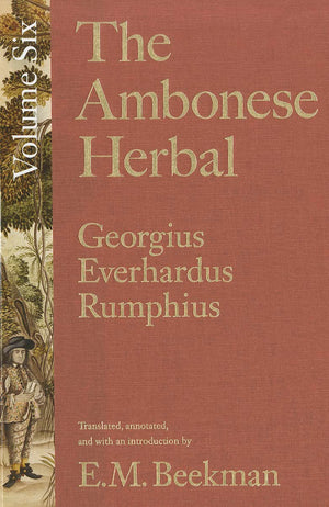 The Ambonese Herbal, Volume 6: Species List and Indexes for Volumes 15,New