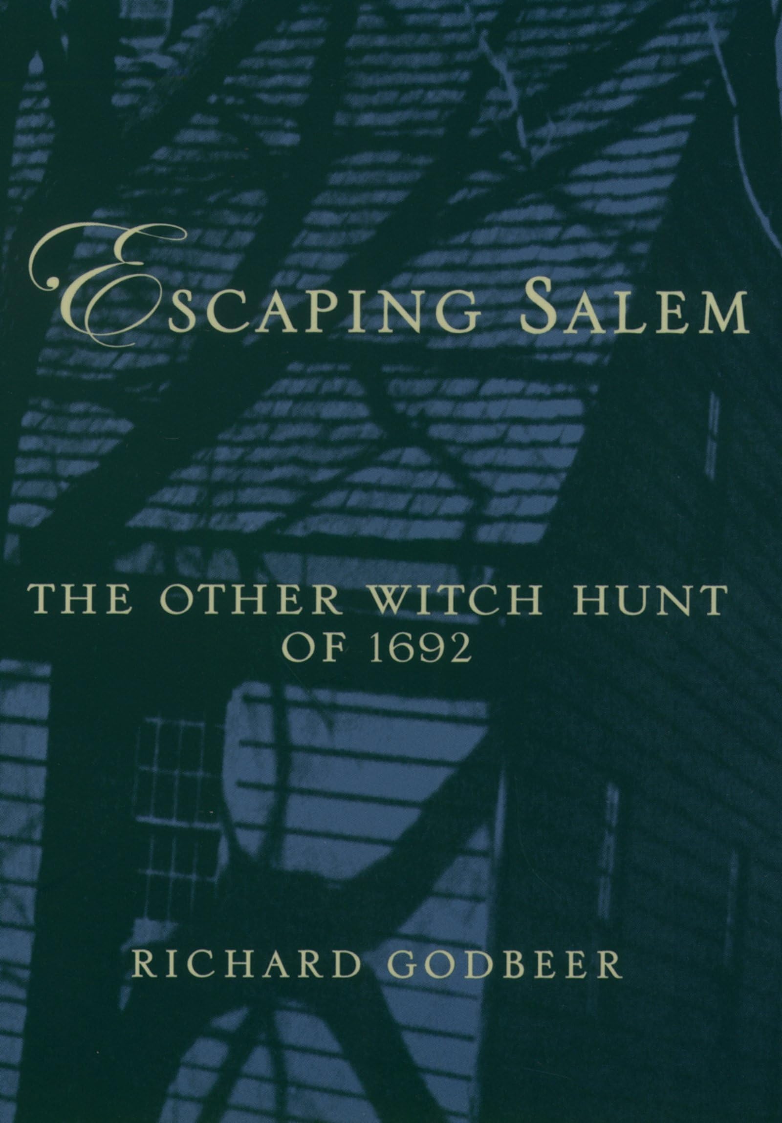Escaping Salem: The Other Witch Hunt Of 1692 (New Narratives In American History)-used