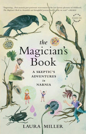 The Magician s Book: A Skeptic s Adventures in Narnia