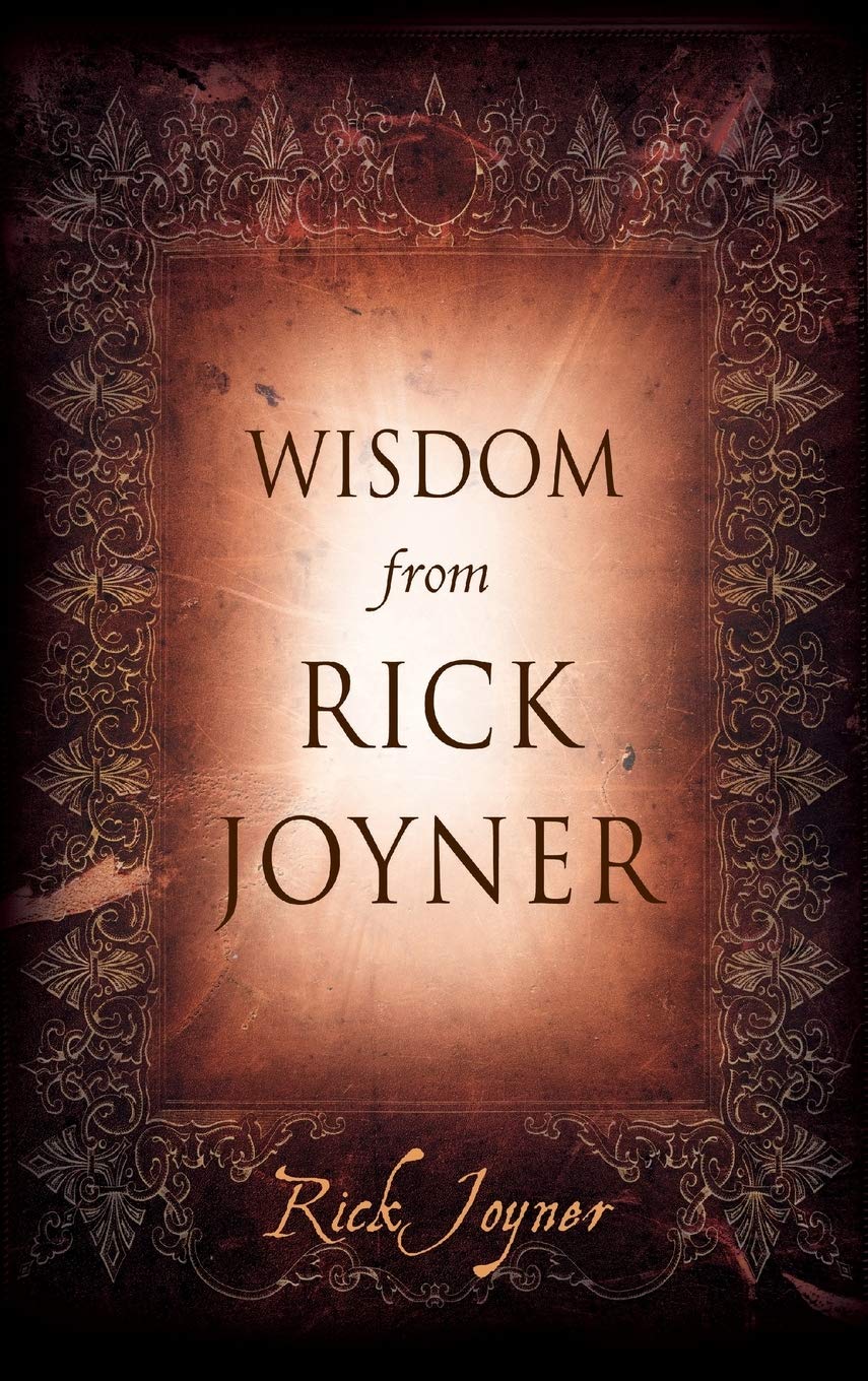 Wisdom From Rick Joyner