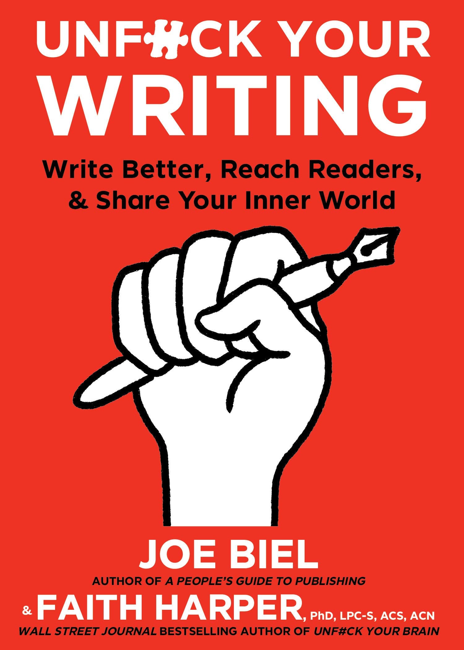 Unfuck Your Writing: Write Better, Reach Readers, & Share Your Inner World (5Minute Therapy),Used