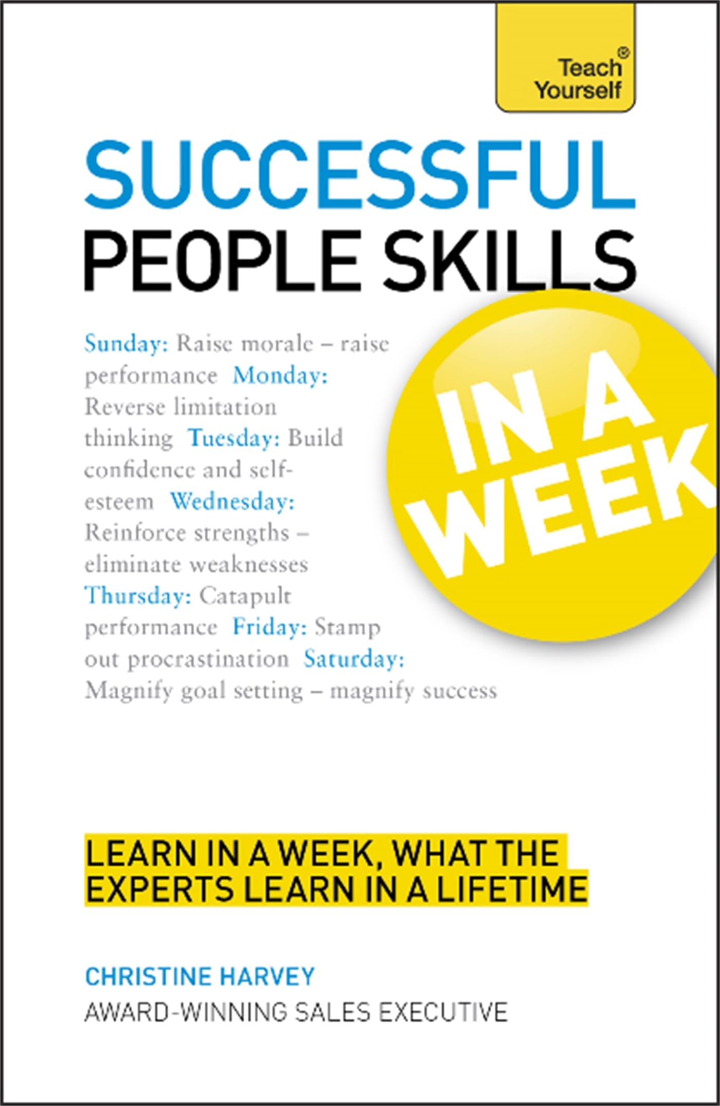 Successful People Skills In A Week: A Teach Yourself Guide,Used