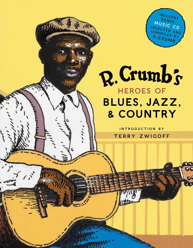 R. Crumb's Heroes of Blues, Jazz & Country,New