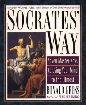 Socrates' Way: Seven Keys to Using Your Mind to the Utmost,Used
