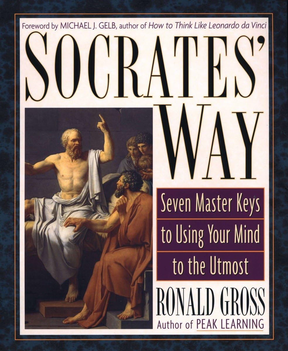 Socrates' Way: Seven Keys to Using Your Mind to the Utmost,Used