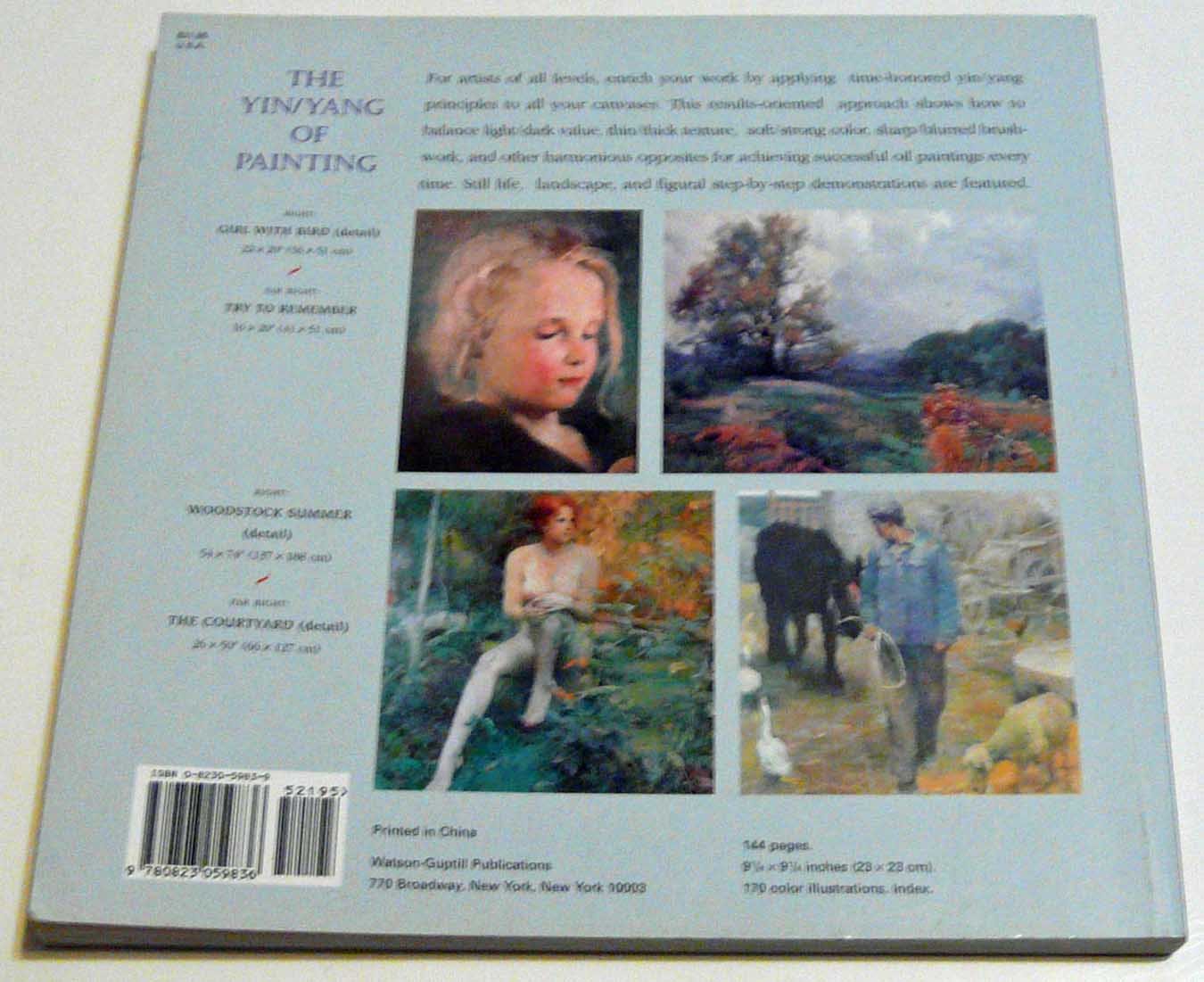 The Yin/Yang of Painting: A Contemporary Master Reveals the Secrets of Painting Found in Ancient Chinese Philosophy,New