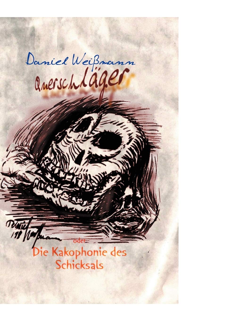 Querschlger oder die Kakophonie des Schiksals (German Edition),Used