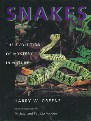 Snakes: The Evolution of Mystery in Nature (Director s Circle Book of the Associates of the University o)