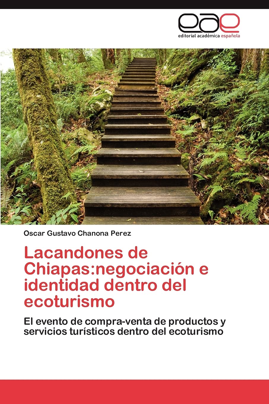 Lacandones de Chiapas:negociacin e identidad dentro del ecoturismo: El evento de compraventa de productos y servicios turst,Used