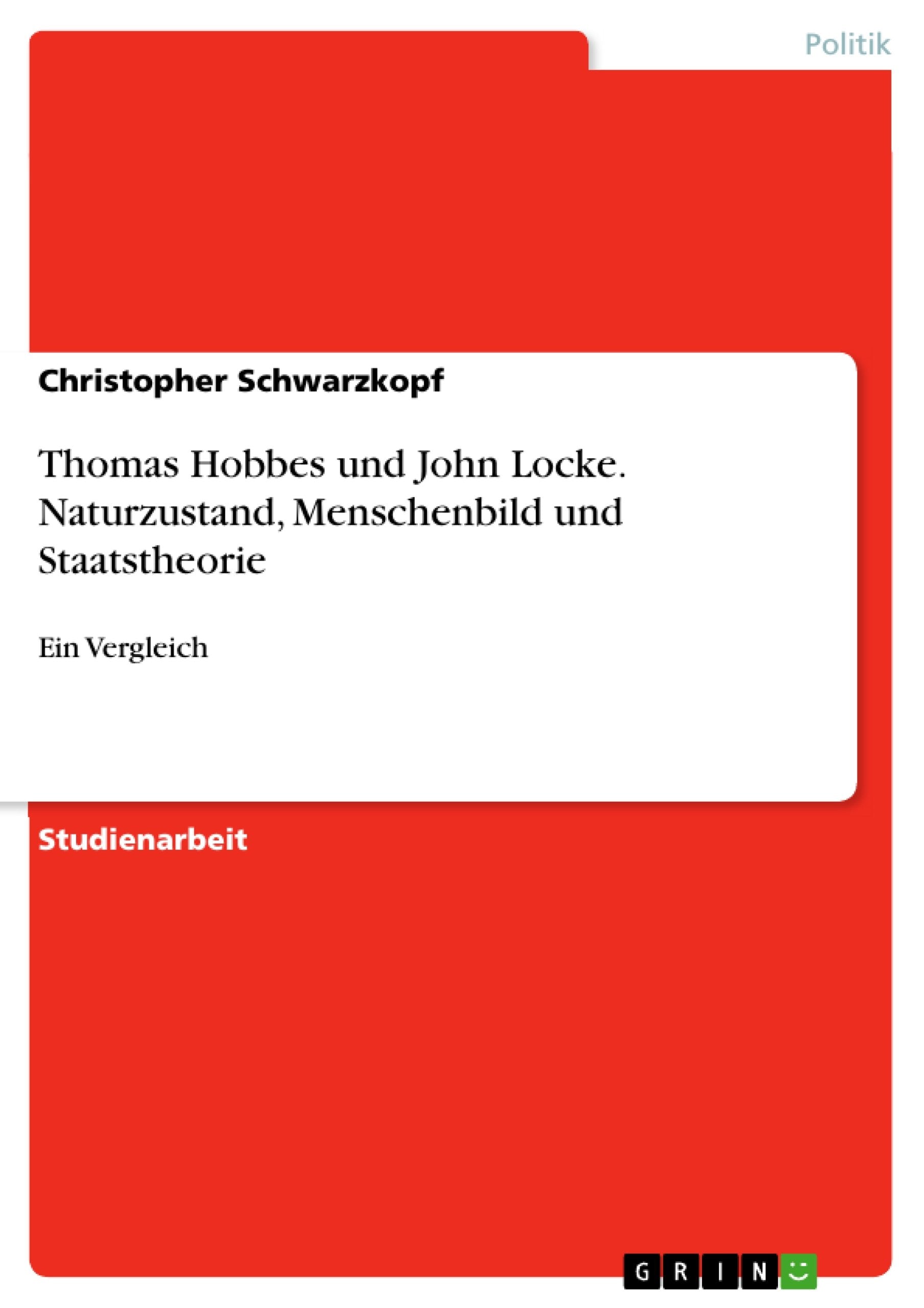 Thomas Hobbes Und John Locke. Naturzustand, Menschenbild Und Staatstheorie: Ein Vergleich (German Edition),Used