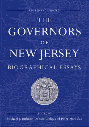The Governors Of New Jersey: Biographical Essays (Rivergate Regionals),Used