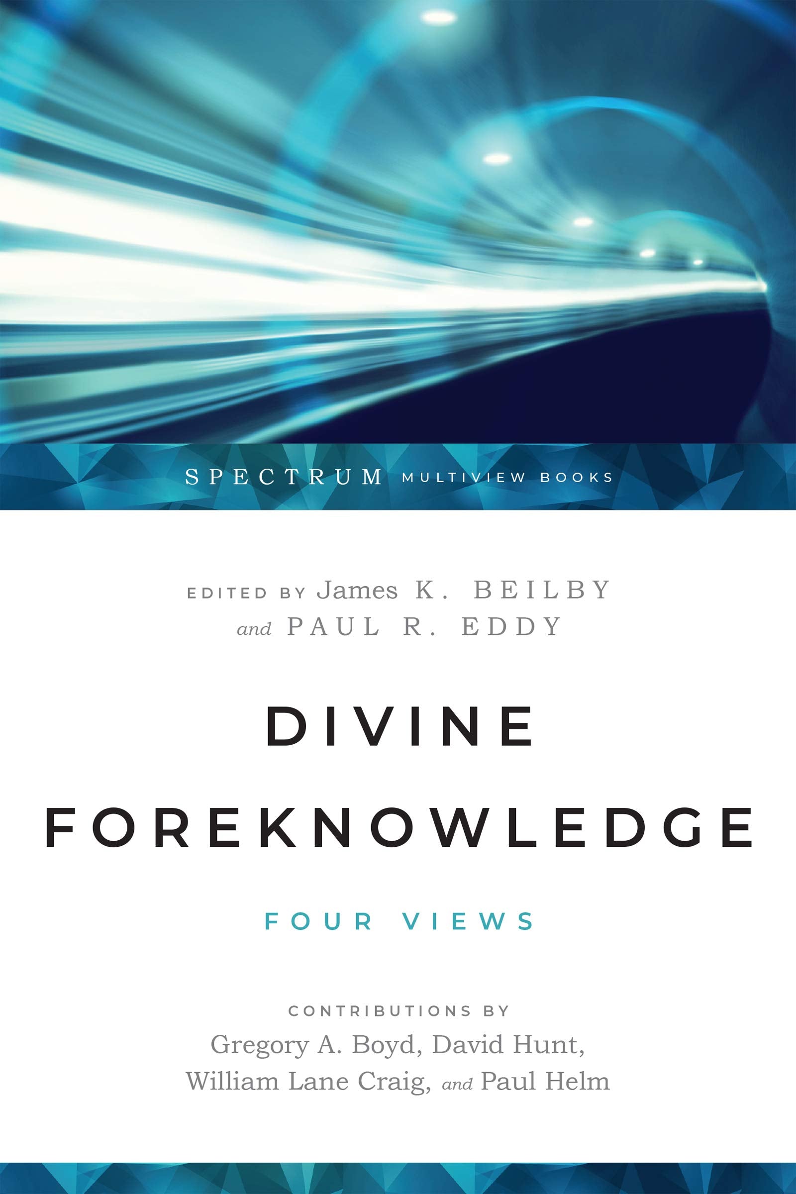 Divine Foreknowledge: Four Views,Used