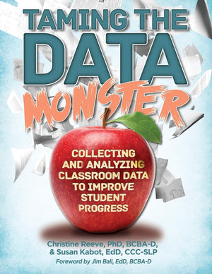 Taming The Data Monster: Collecting And Analyzing Classroom Data To Improve Student Progress