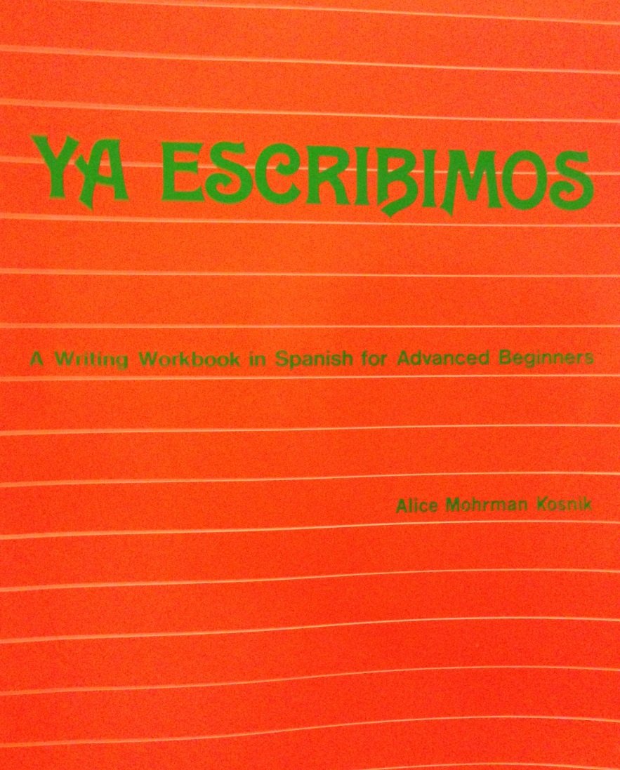 Ya Escribimos a Writing Workbook in Spanish for Advanced Beginners,Used