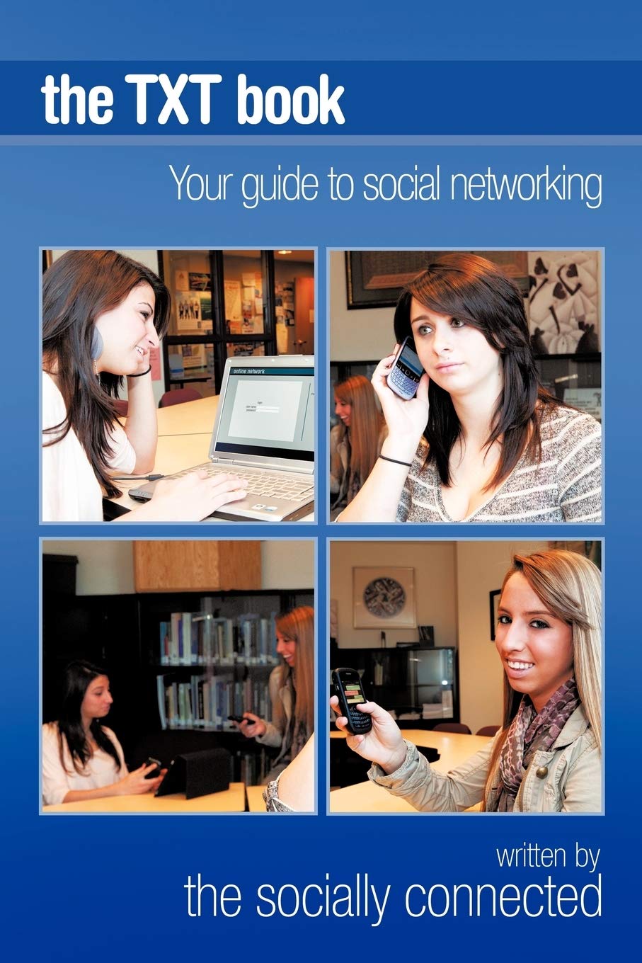 The TXT Book: Your guide to social networking,Used