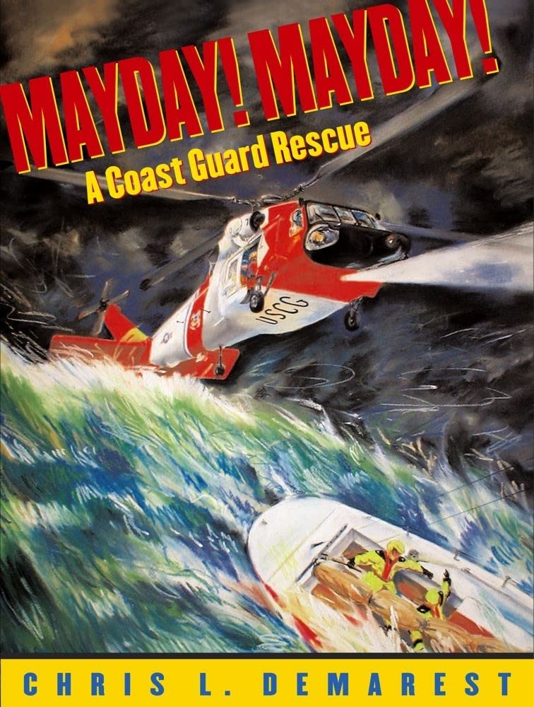 Mayday! Mayday!: A Coast Guard Rescue,Used