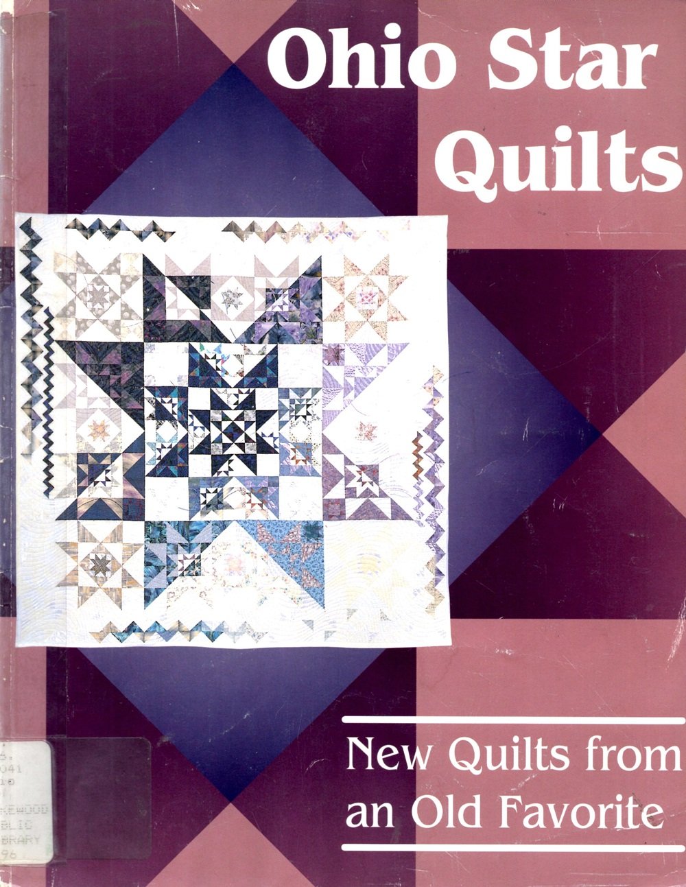 Ohio Star Quilts: New Quilts from an Old Favorite,Used