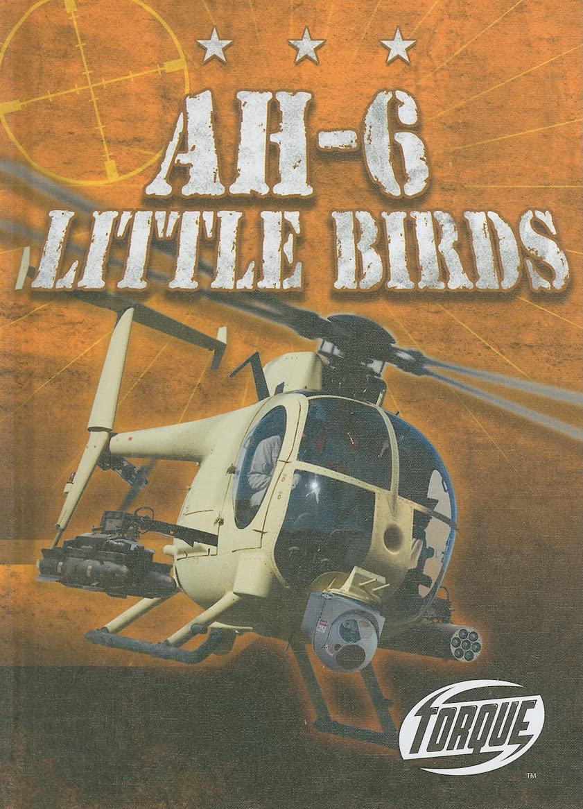 AH6 Little Birds (Torque Books: Military Machines),Used