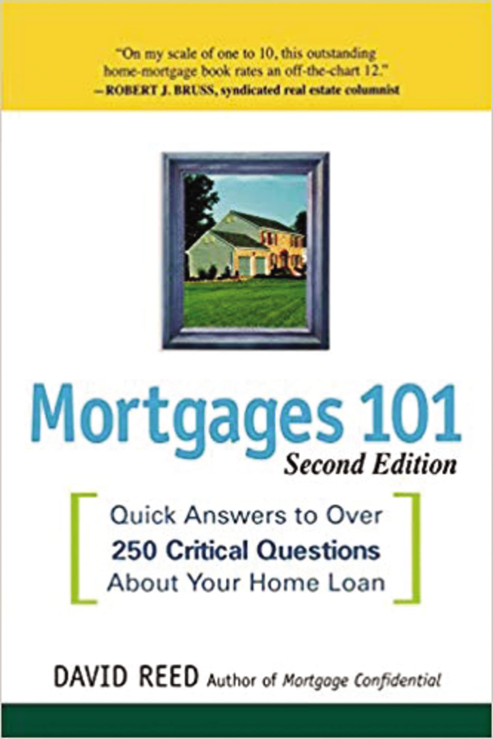Mortgages 101: Quick Answers to Over 250 Critical Questions About Your Home Loan,Used
