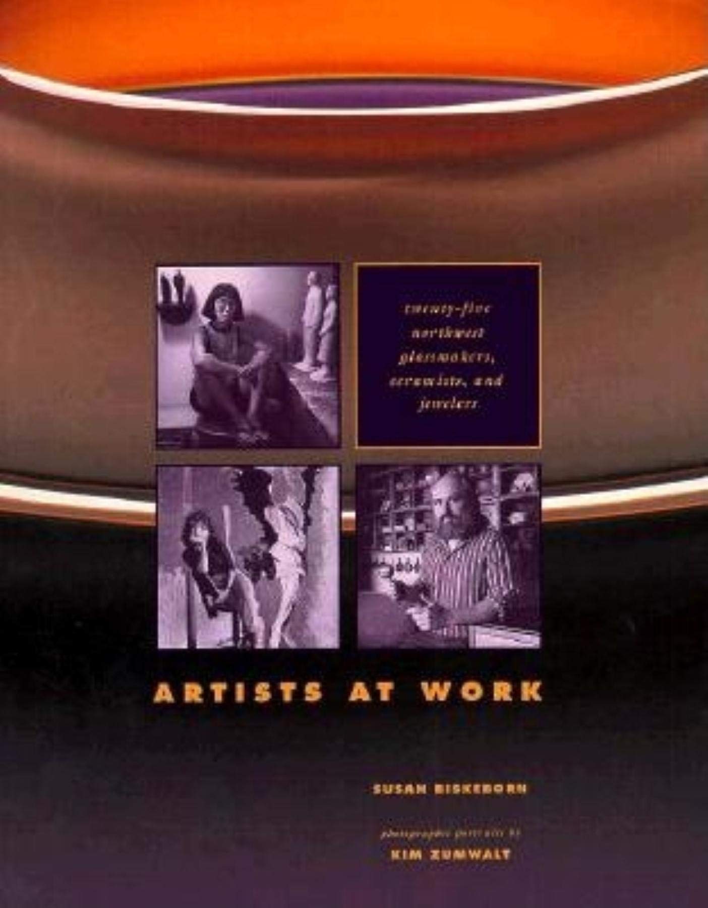 Artists at Work: TwentyFive Glassmakers, Ceramists, and Jewelers,Used