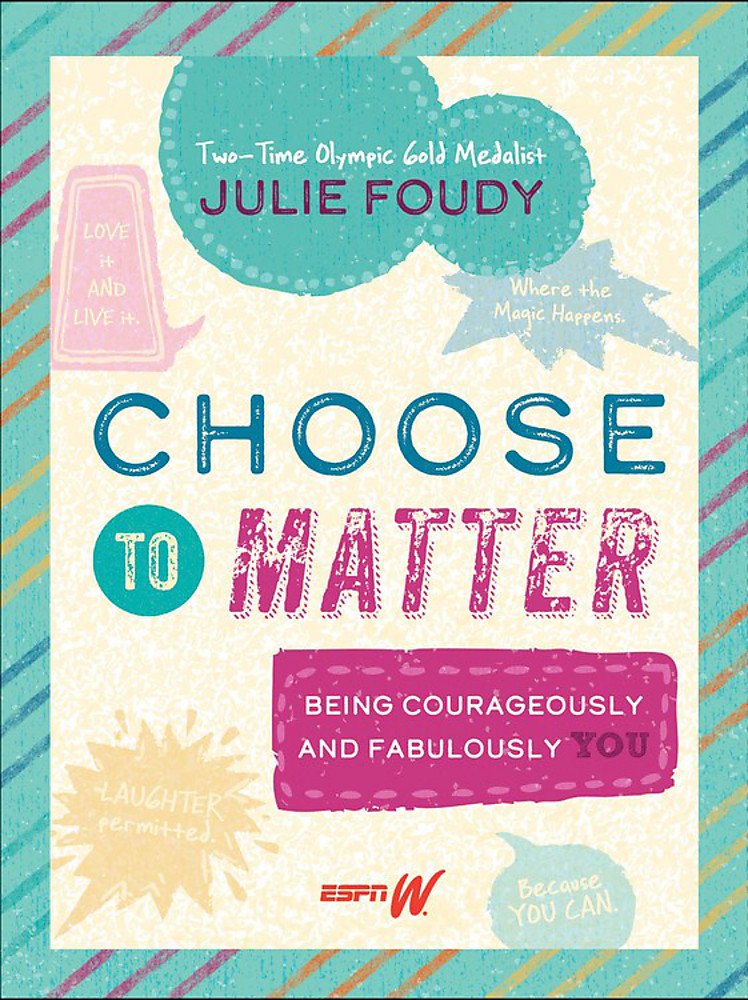 Choose to Matter: Being Courageously and Fabulously YOU,Used
