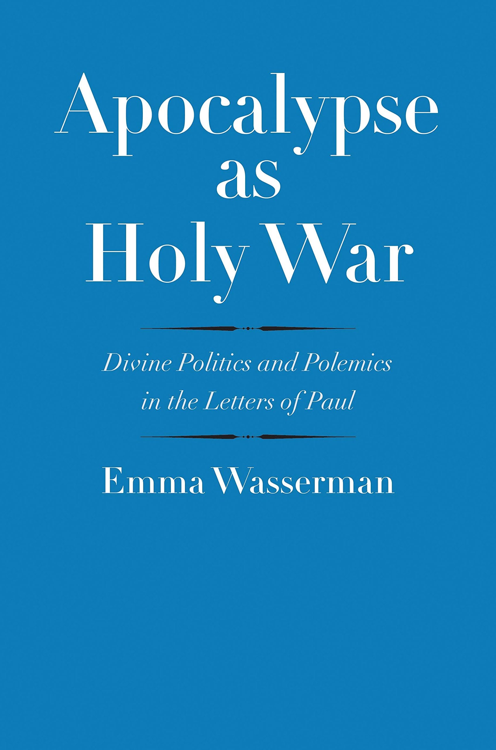 Apocalypse as Holy War: Divine Politics and Polemics in the Letters of Paul (The Anchor Yale Bible Reference Library),Used