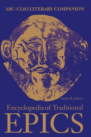 Encyclopedia of Traditional Epics (ABCCLIO Literary Companion),Used