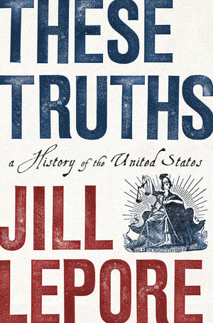 These Truths: A History Of The United States,Used