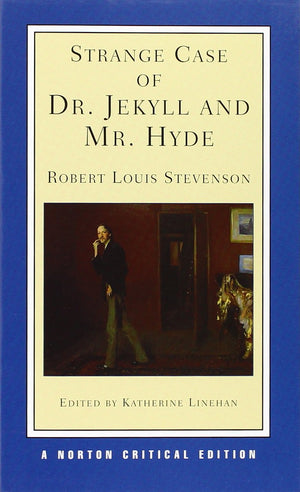 Strange Case Of Dr. Jekyll And Mr. Hyde (Norton Critical Editions)