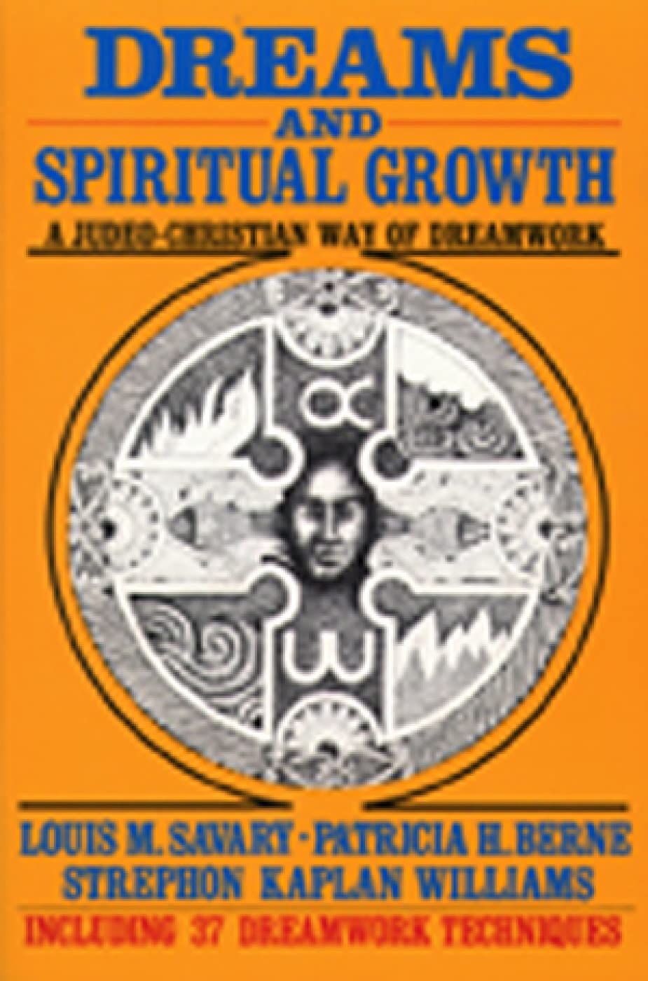 Dreams And Spiritual Growth: A Judeochristian Way Of Dreamwork,Used