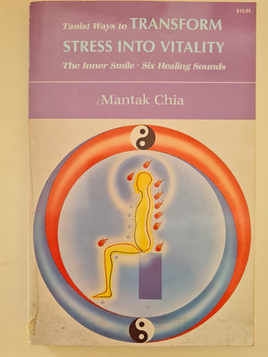 Taoist Ways to Transform Stress into Vitality: The Inner Smile Six Healing Sounds,Used