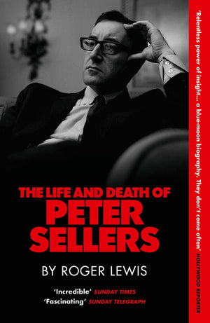 Life & Death Of Peter Sellers