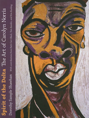 Spirit of the Delta: The Art of Carolyn Norris,Used