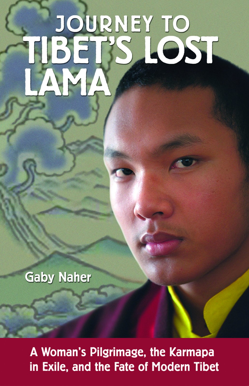 Journey to Tibet's Lost Lama: A Woman's Pilgrimage, the Karmapa in Exile, and the Fate of Modern Tibet,Used