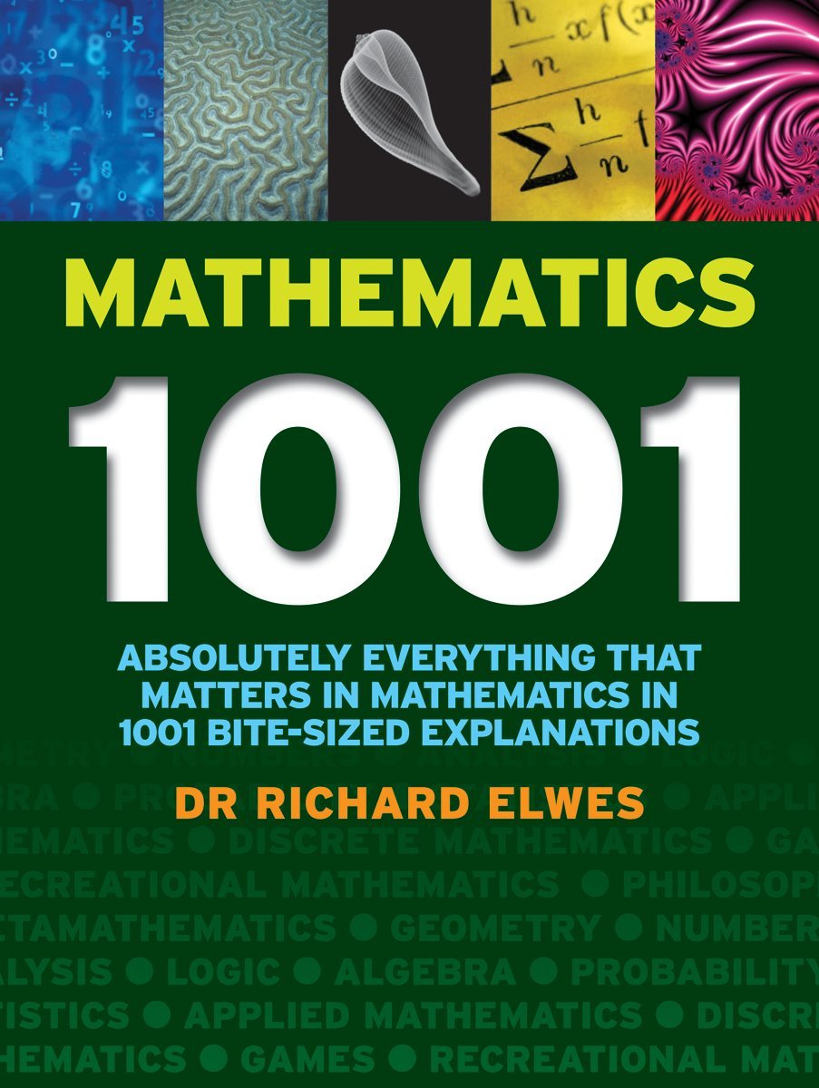 Mathematics 1001: Absolutely Everything That Matters About Mathematics in 1001 BiteSized Explanations,Used