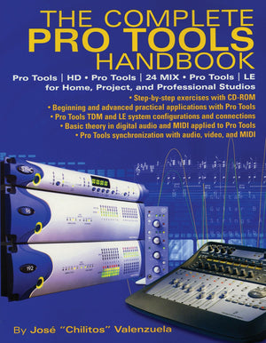 The Complete Pro Tools Handbook: Pro Tools/HD, Pro Tools/24 MIX, and Pro Tools LE for Home, Project, and Professional Studios,Used