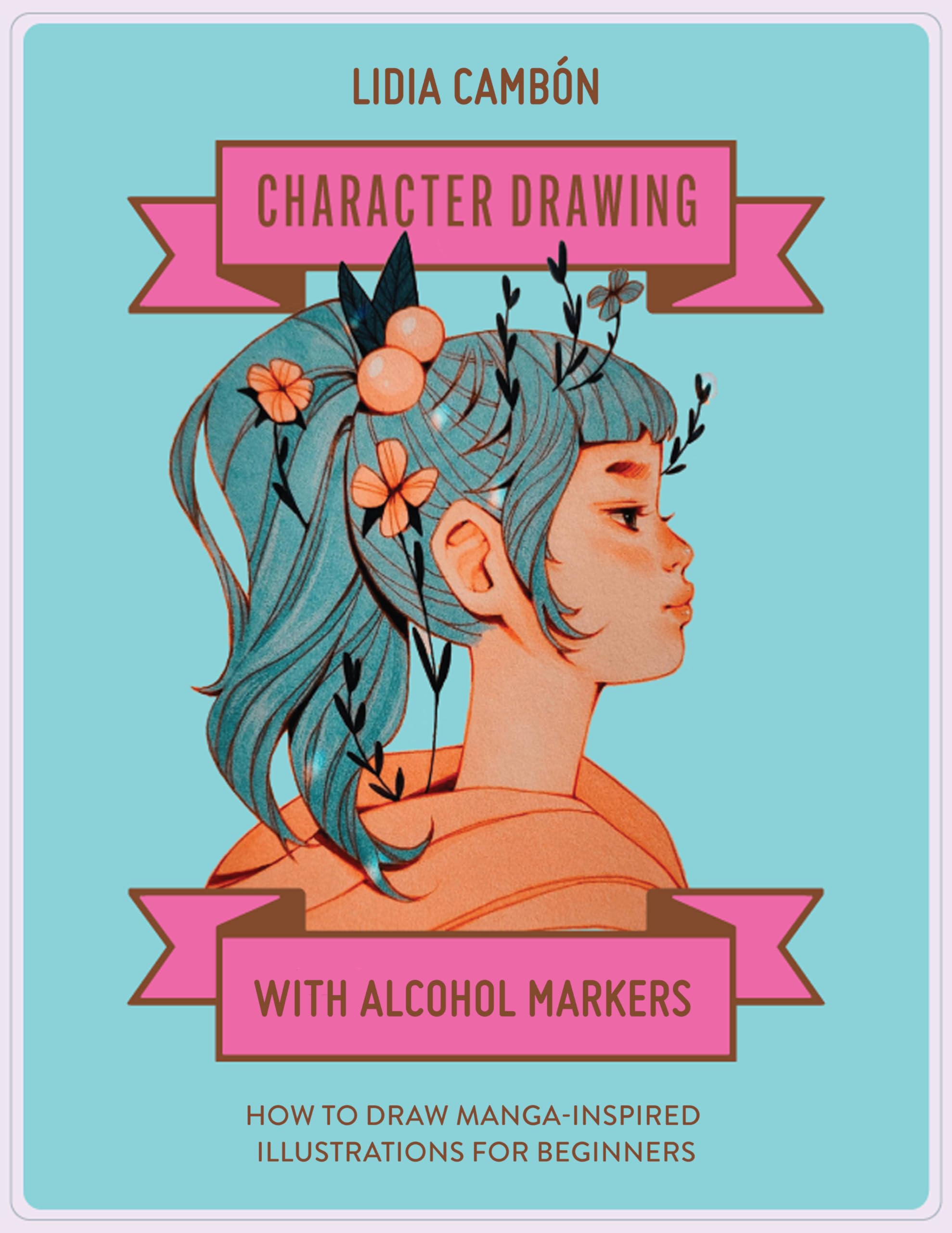 Character Drawing With Alcohol Markers: How To Draw Mangainspired Illustrations For Beginners,Used