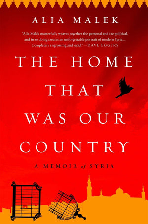 The Home That Was Our Country: A Memoir of Syria,Used