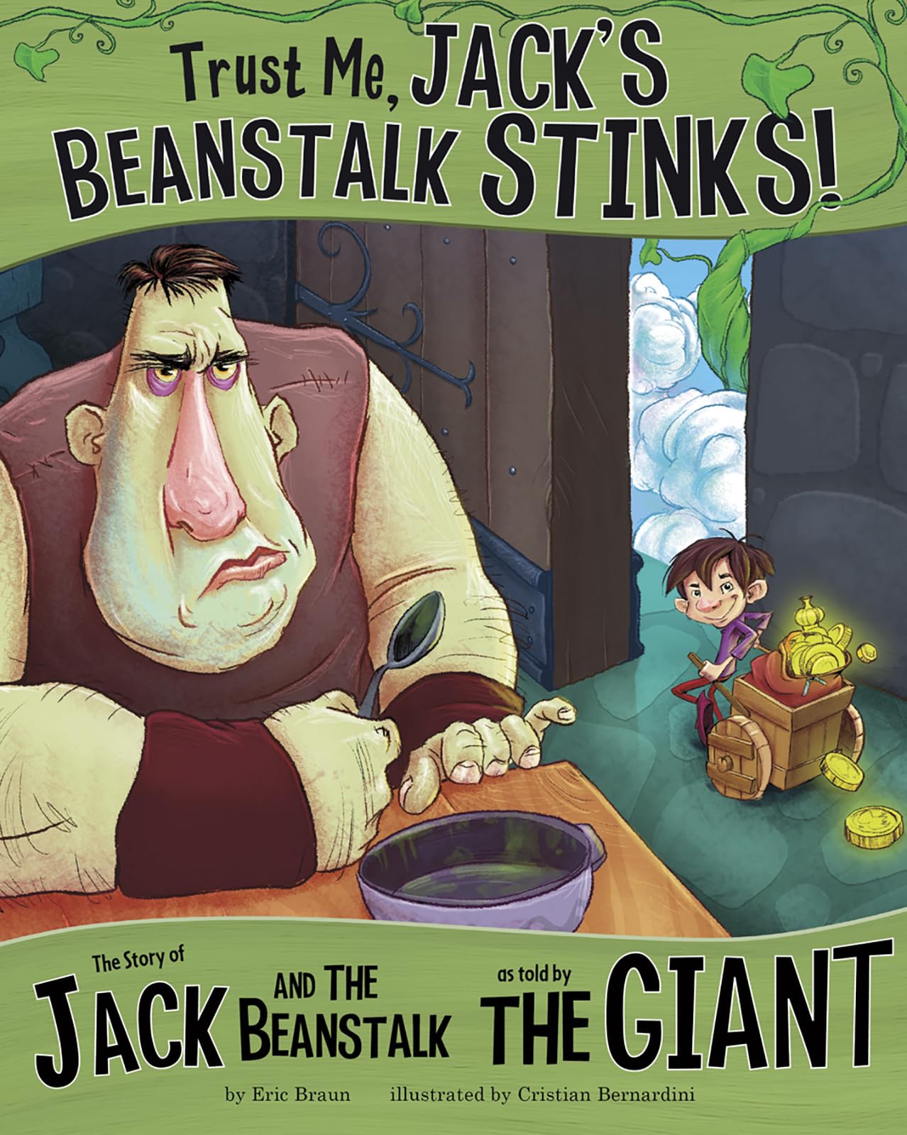 Trust Me, Jack's Beanstalk Stinks!: The Story of Jack and the Beanstalk as Told by the Giant (The Other Side of the Story),Used