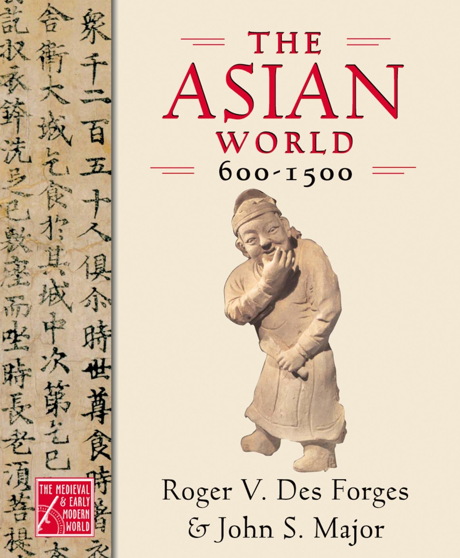 The Asian World, 6001500 (THE MEDIEVAL AND EARLY MODERN WORLD),Used